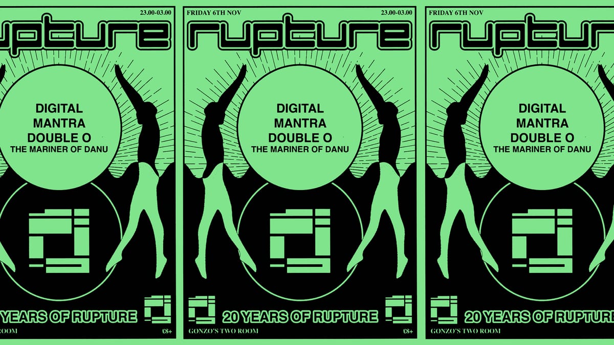 Rupture 20th Anniversary w Mantra, Double O & Digital