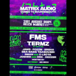 Matrix comes to Bournemouth! FMS _ TERMZ _ ANTTMC AND MORE!